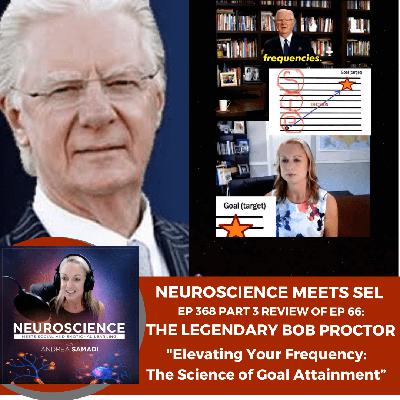 Elevating Your Frequency: How Bob Proctor Taught The Science of Goal Attainment - PART 3
