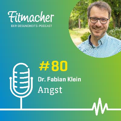 Fitmacher #80: Angststörung: Ursachen, Symptome und Behandlungsmöglichkeiten Fitmacher #80: Angststörung: Ursachen, Symptome und Behandlungsmöglichkeiten