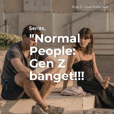Series: Normal People, "Gen Z harus nonton, relate banget!!!" Series: Normal People, "Gen Z harus nonton, relate banget!!!"