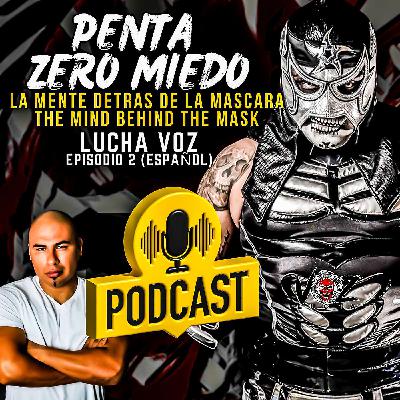 PENTA ZERO MIEDO: La mente detrás de la mascara