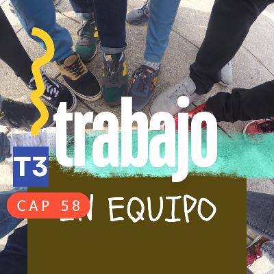 t3 cap 58. Trabajo en equipo #puisss