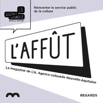 Réinventer le service public de la culture - L'Affût