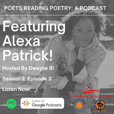Episode #3 - Alexa Patrick Reads Poetry Episode #3 - Alexa Patrick Reads Poetry