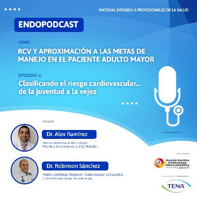Serie 20 - Episodio 2 / Clasificando el riesgo cardiovascular… de la juventud a la vejez