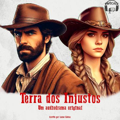 Terra dos Injustos - Episódio 2