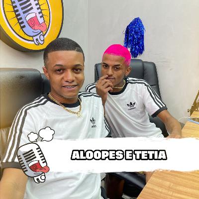 ALOOPS E TETEIA - BABADO PODCAST