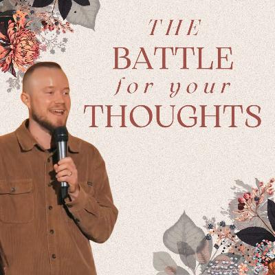 The Battle for Your Thoughts | Levi Mulhare