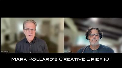 230: Mark Pollard's Creatiev Brief 101 230: Mark Pollard's Creatiev Brief 101