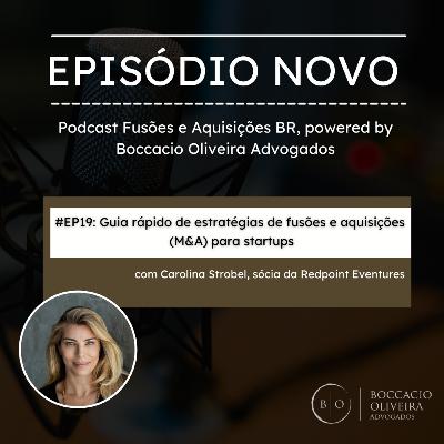 #EP19: Guia rápido de estratégias de fusões e aquisições (M&A) para startups, com Carolina Strobel, sócia da Redpoint Eventures #EP19: Guia rápido de estratégias de fusões e aquisições (M&A) para startups, com Carolina Strobel, sócia da Redpoint Eventures
