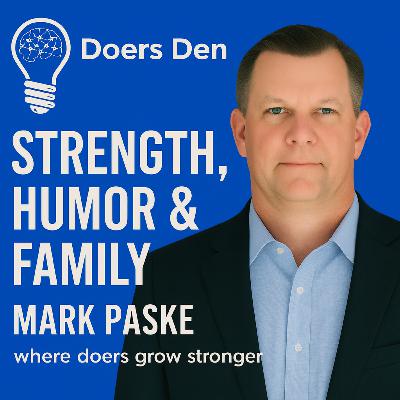 Ep. 008 | Balancing Leadership & Relationships | Mark Paske Ep. 008 | Balancing Leadership & Relationships | Mark Paske
