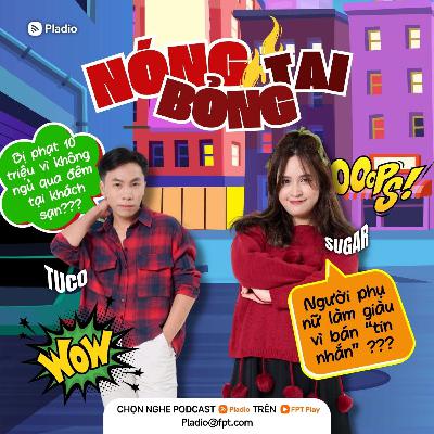 #270: Bị phạt 10 triệu vì không ngủ qua đêm tại khách sạn???