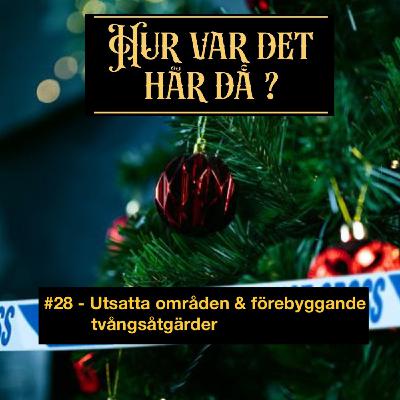 #28 - Utsatta områden & förebyggande tvångsåtgärder