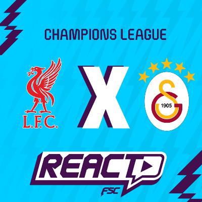 LIVERPOOL x GALATASARAY - Champions League FSC React
