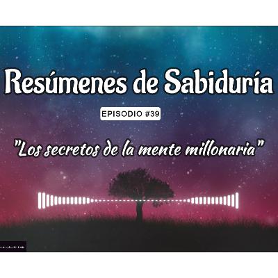 Mente Millonaria, Bolsillo Abundante: Los secretos de la mente millonaria de Harv Eker