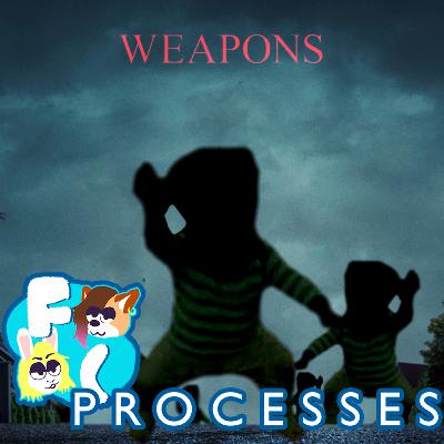 Weapons | FILM CRITTERS PROCESSES