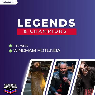 Legends and Champions with Andy Evans - Windham Rotunda