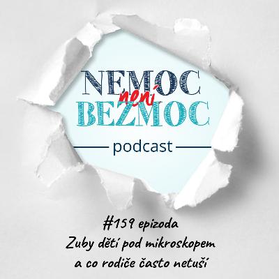 Zuby dětí pod mikroskopem a co rodiče často netuší