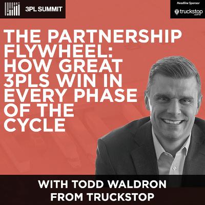 The Partnership Flywheel: How Great 3PLs Win in Every Phase of the Cycle | 3PL Summit 2026