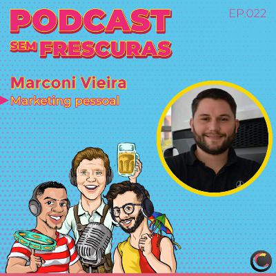 Ep.022 - Marketing Pessoal