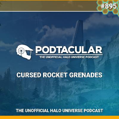 Podtacular 895: Cursed Rocket Grenades