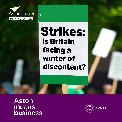 S5E5 - Strikes: is Britain facing a winter of discontent?
