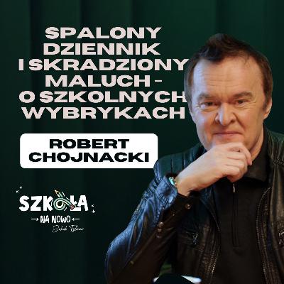 Spalony dziennik i skradziony maluch | Robert Chojnacki | S01E09