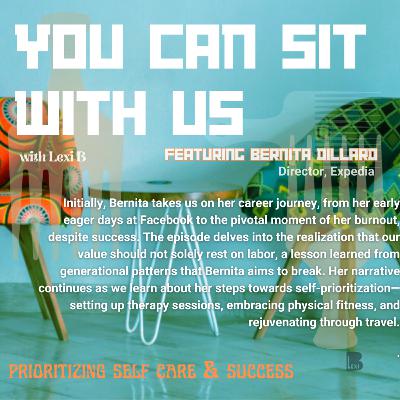 Prioritizing Self-Care and Success with Bernita Dillard Prioritizing Self-Care and Success with Bernita Dillard