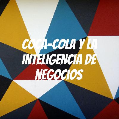 Coca-cola y la inteligencia de negocios