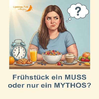 Lipödem und Abnehmen – Ist Frühstück ein Muss oder nur ein Mythos?