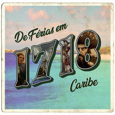 #06 - 1718 no Caribe com Arthur Ruschel