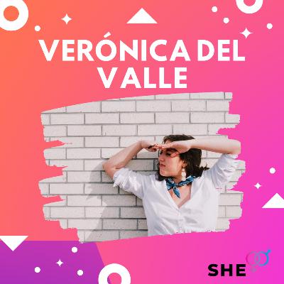 She+ Verónica Del Valle