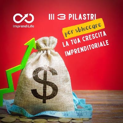 S041 GIUSEPPE SCOPELLITI - I 3 pilastri per sbloccare la tua crescita aziendale! S041 GIUSEPPE SCOPELLITI - I 3 pilastri per sbloccare la tua crescita aziendale!