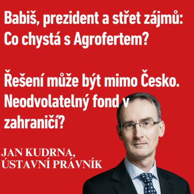 Babiš a střet zájmů. Co chystá s Agrofertem? Řešení může být mimo Česko, říká právník Kudrna Babiš a střet zájmů. Co chystá s Agrofertem? Řešení může být mimo Česko, říká právník Kudrna