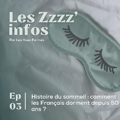 Les Zzzz'Infos #3 : Histoire du sommeil : comment les Français dorment depuis 50 ans ? Les Zzzz'Infos #3 : Histoire du sommeil : comment les Français dorment depuis 50 ans ?