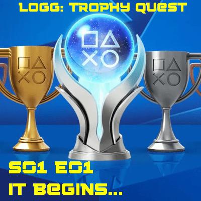 LoGG Trophy Quest, S01E01 - It begins....