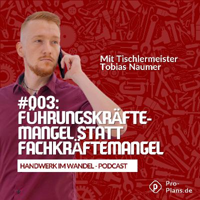 #003 Führungskräftemangel anstatt Fachkräftemangel