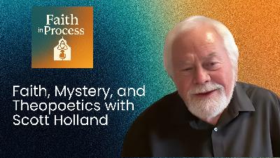 Scott Holland: Faith, Mystery, and Theopoetics