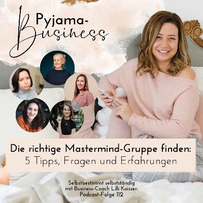 112: Die richtige Mastermind-Gruppe finden (5 Tipps und Erfahrungen)