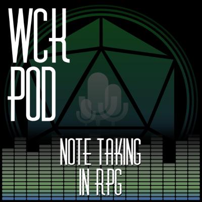 009 - Note Taking in RPG 009 - Note Taking in RPG