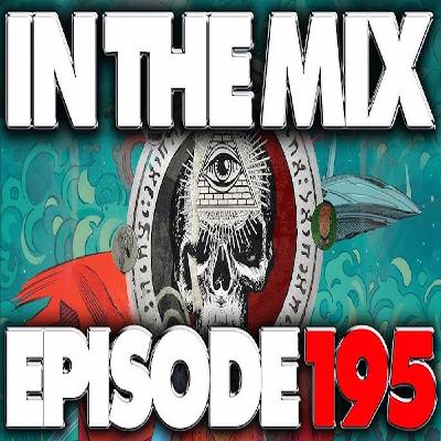 IN THE MIX - EPISODE 195 - POP CULTURE TALK WITH THE ILLUMINATI