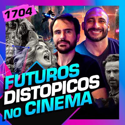 1704 - FUTUROS DISTÓPICOS NO CINEMA: ROLANDINHO E REX 1704 - FUTUROS DISTÓPICOS NO CINEMA: ROLANDINHO E REX