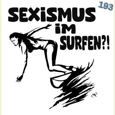 193 – Sexismus im Surfen – Zwischen Gleichstellung und Diskriminierung 193 – Sexismus im Surfen – Zwischen Gleichstellung und Diskriminierung