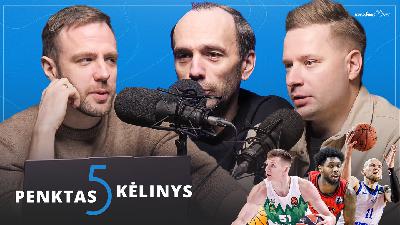 „Penktas kėlinys“: ideali „Žalgirio“ savaitė, solidus „Rytas“ ir du skaudūs dūriai