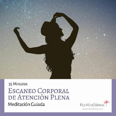 Body Scan en Español - Meditación Guiada de 35 mins