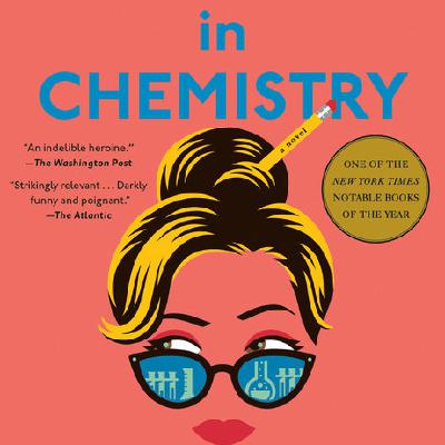 Read Now [PDF/BOOK] Lessons in Chemistry Full Access