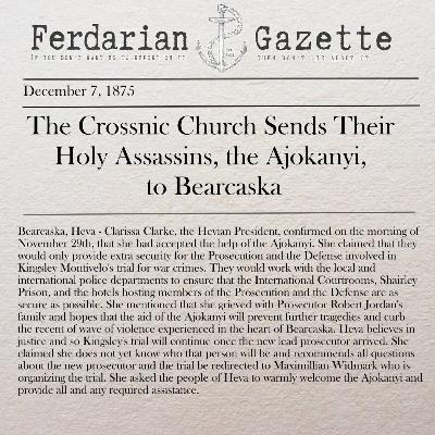 Episode 22 - The Crossnic Church Sends Their Holy Assassins, the Ajokanyi, to Bearcaska Episode 22 - The Crossnic Church Sends Their Holy Assassins, the Ajokanyi, to Bearcaska