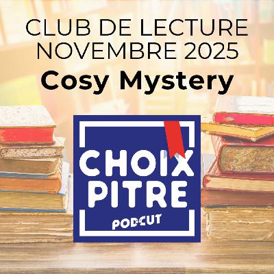 CLUB DE LECTURE - Novembre 2025 - Cosy Mystery CLUB DE LECTURE - Novembre 2025 - Cosy Mystery