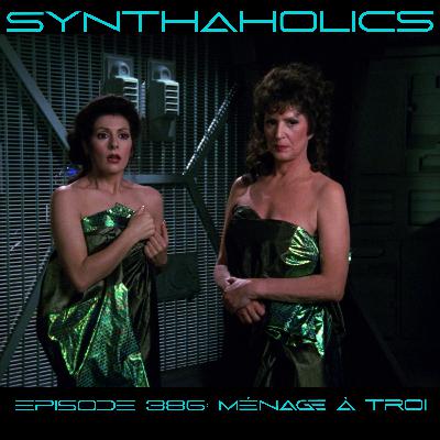 Episode 386: Ménage à Troi