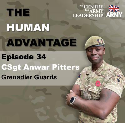 Episode 34- Building Soldiers and Shaping Leaders- Leadership insights from CSgt Anwar Pitters, Grenadier Guards Episode 34- Building Soldiers and Shaping Leaders- Leadership insights from CSgt Anwar Pitters, Grenadier Guards