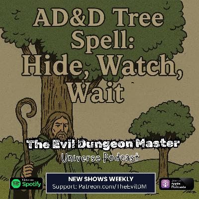AD&D Tree Spell: Hide, Watch, Wait...